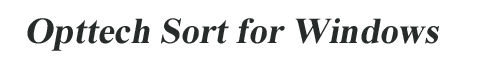Opttech Sort for Windows